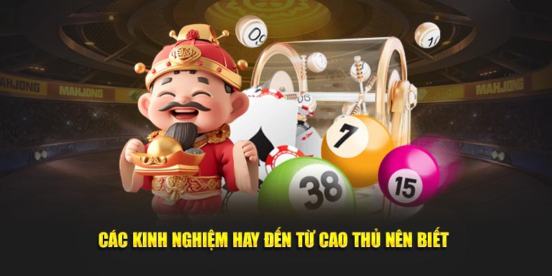 Các kinh nghiệm hay đến từ cao thủ nên biết 