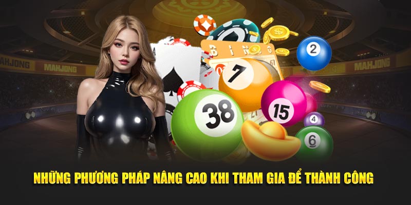 Những phương pháp nâng cao khi tham gia để thành công 