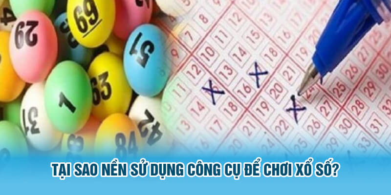 Tại sao nền sử dụng công cụ để chơi xổ số?