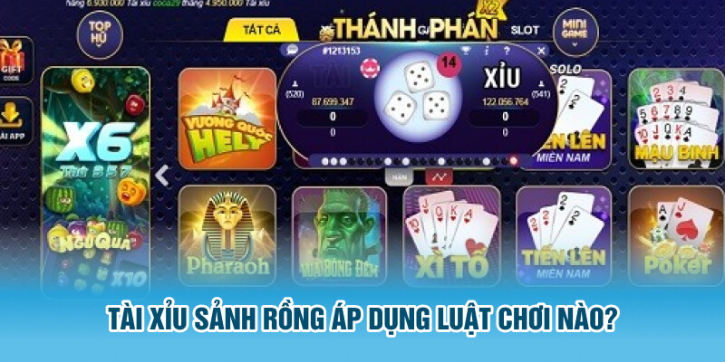 Tài xỉu sảnh rồng áp dụng luật chơi nào?